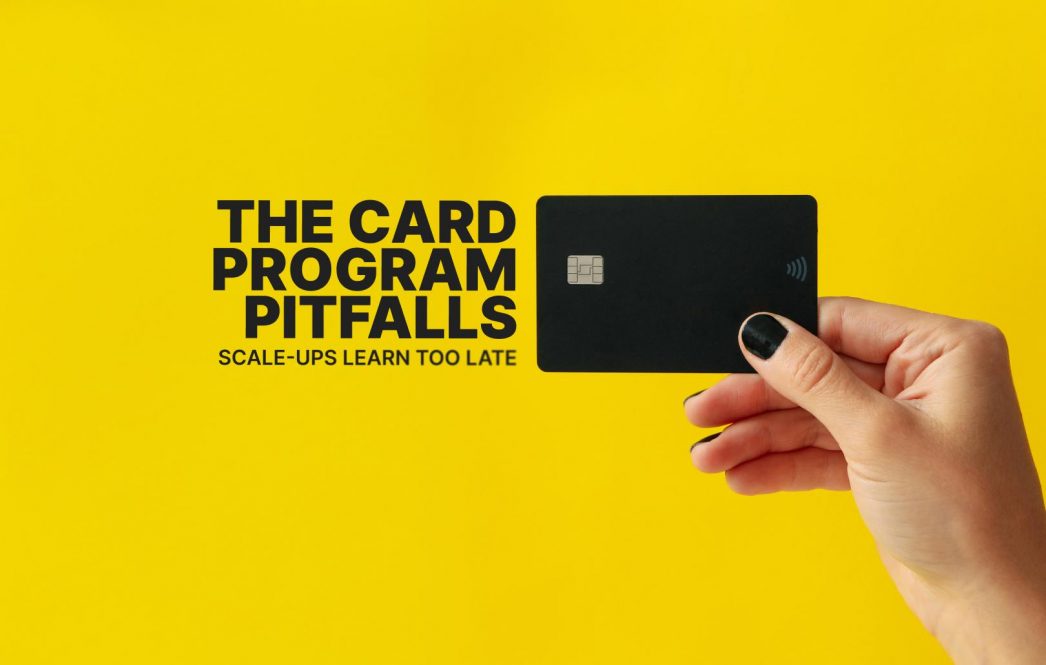 The card program pitfalls scale-ups learn too late