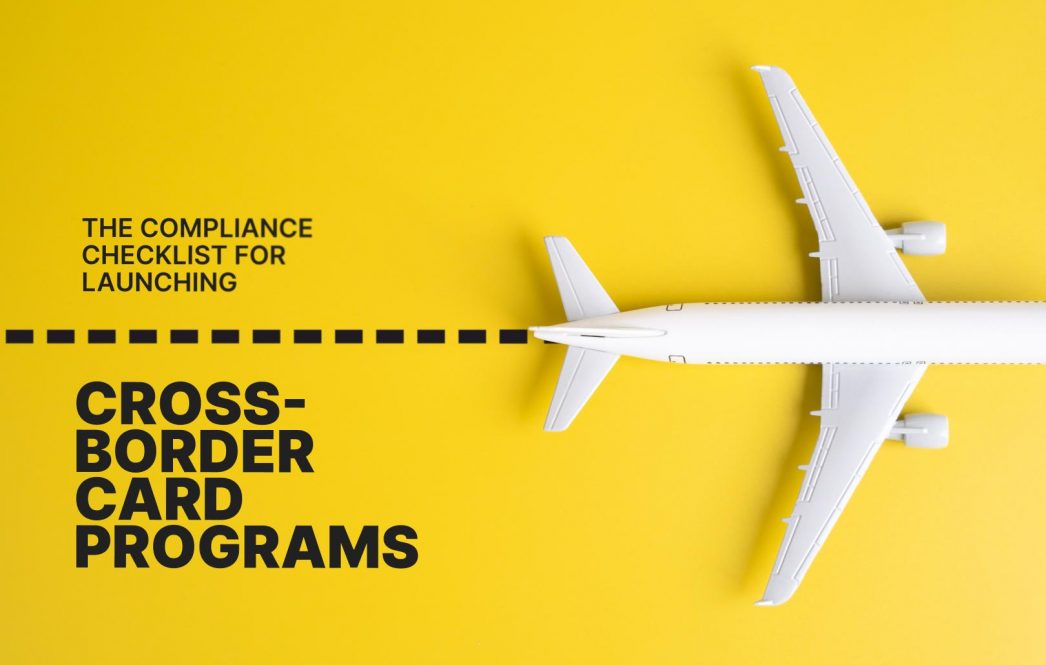The compliance checklist for launching cross-border card programs in Q1 2026
