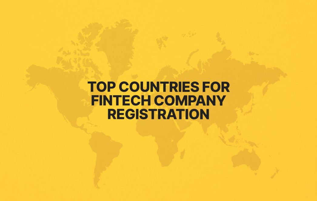Top countries for fintech company registration