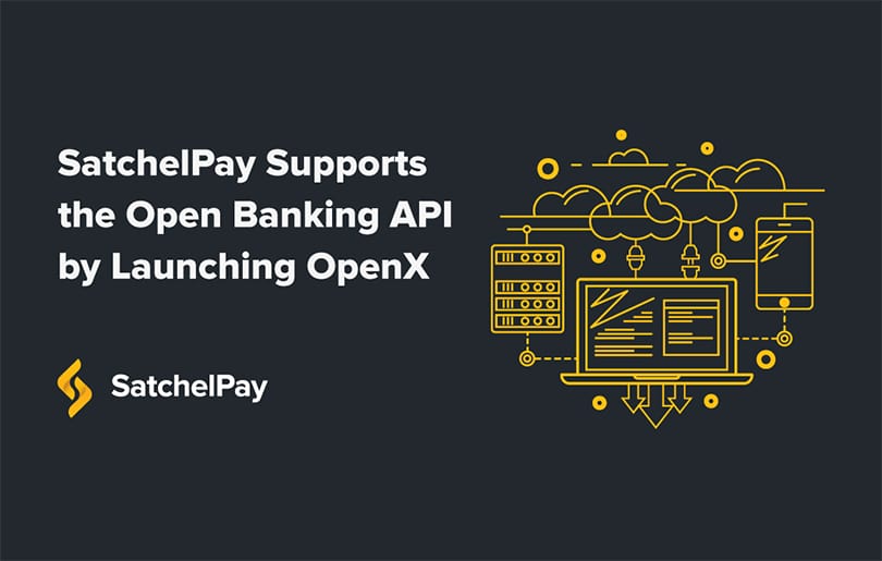 SatchelPay Supports the Open Banking API by Launching OpenX