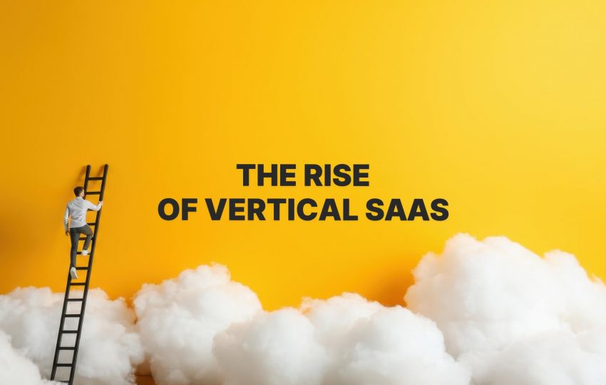 The rise of vertical SaaS: Why industry-specific solutions are outpacing generic software