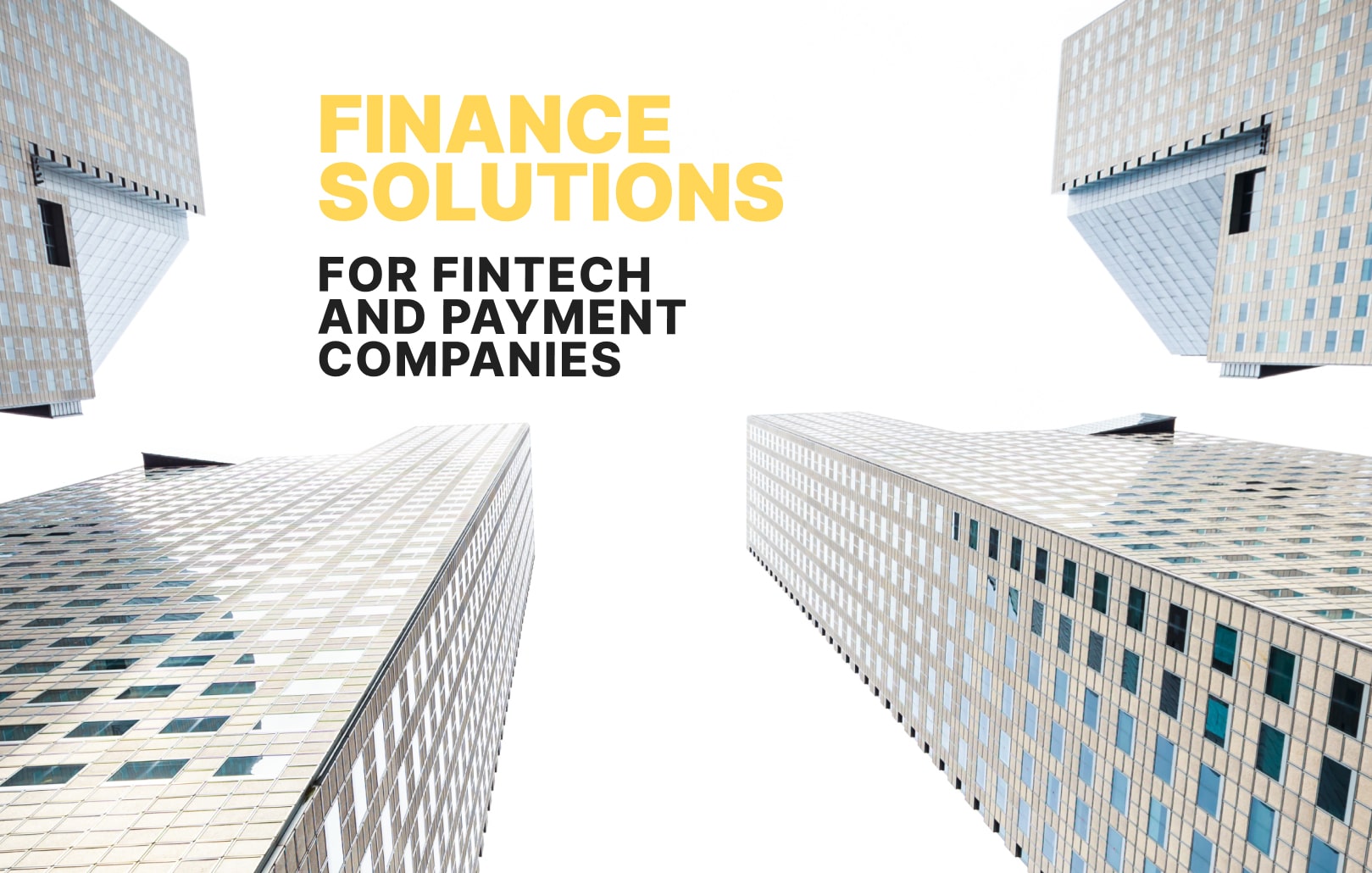 Finance solutions for fintech and payment companies