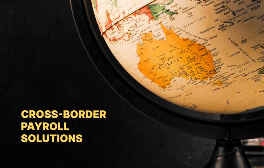 Cross-border payroll solutions for remote-first tech teams
