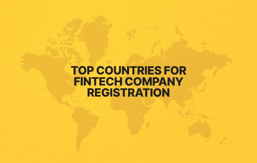 Top countries for fintech company registration